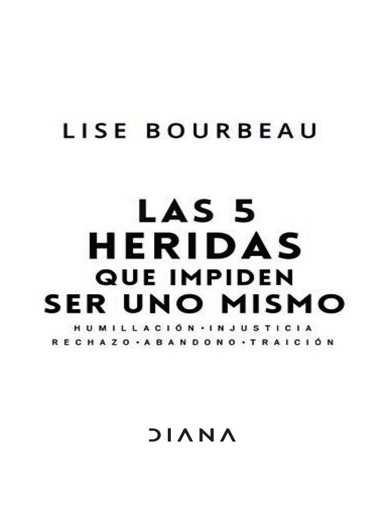 1 Libro Las 5 Heridas Que Impiden Ser Uno Mismo PDF Mente Amor