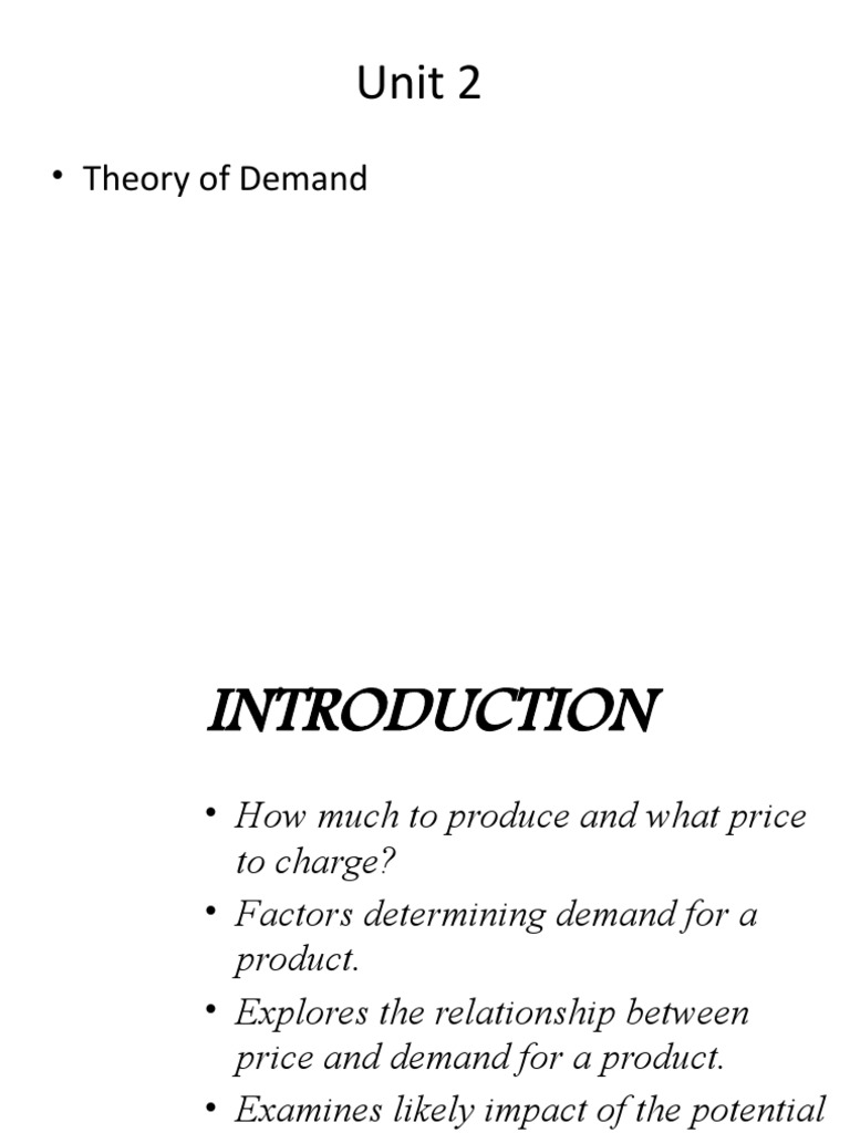 Unit 2: - Theory of Demand | PDF | Demand | Price Elasticity Of Demand