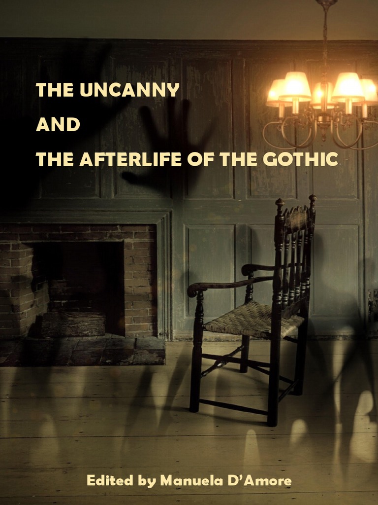 The Uncanny and The Afterlife of The Gothic PDF Ghosts Sigmund Freud