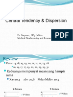 Central Tendency & Dispersion: Dr. Saryono, Skp.,Mkes. Medical Biochemistry and Research Methodology Unit