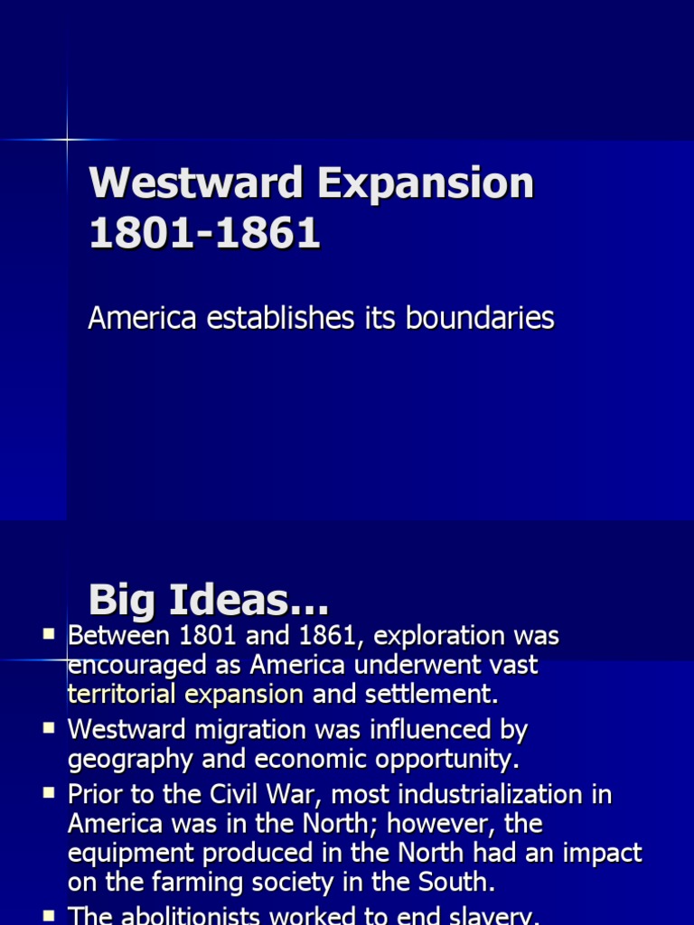 Westward Expansion: 1801-1861 Overview | PDF | Abolitionism In The ...