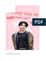 ¡Yoongi Deja de Correr! (Y.M.)