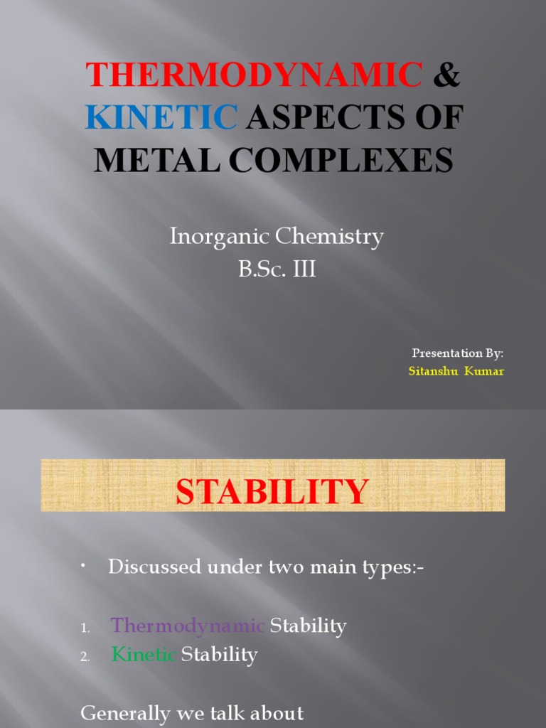 Thermodynamic Kinetic Aspects of Metal Complexes | PDF | Coordination ...