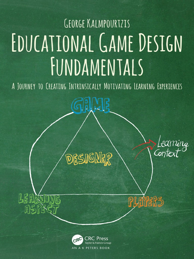 Educational Game Design Fundamentals | PDF | Learning | Experience