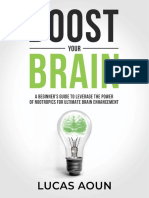 Aoun, Lucas (2021) BOOST YOUR BRAIN - A Beginner's Guide To Leverage The Power of Nootropics For Ultimate Brain Enhancement
