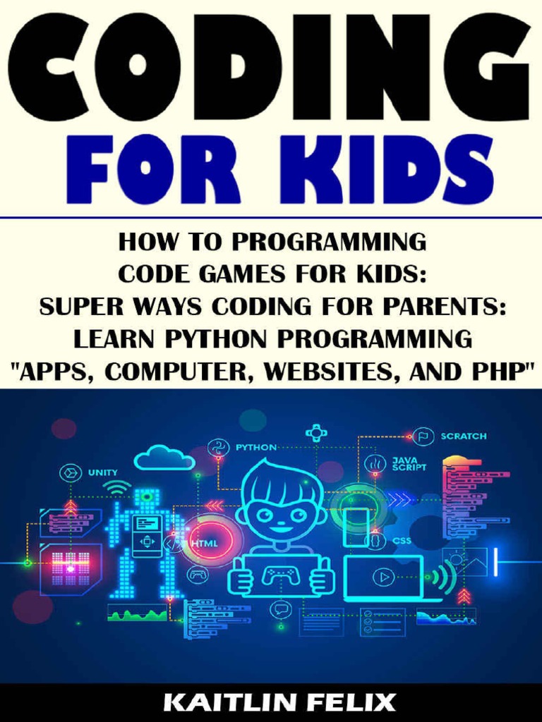 Coding For Kids How To Programming Code Games For Kids Supe... | PDF ...