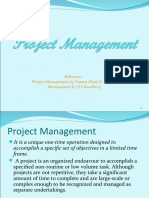 Reference: Project Management by Vasant Desai & Project Management B y S Choudhury