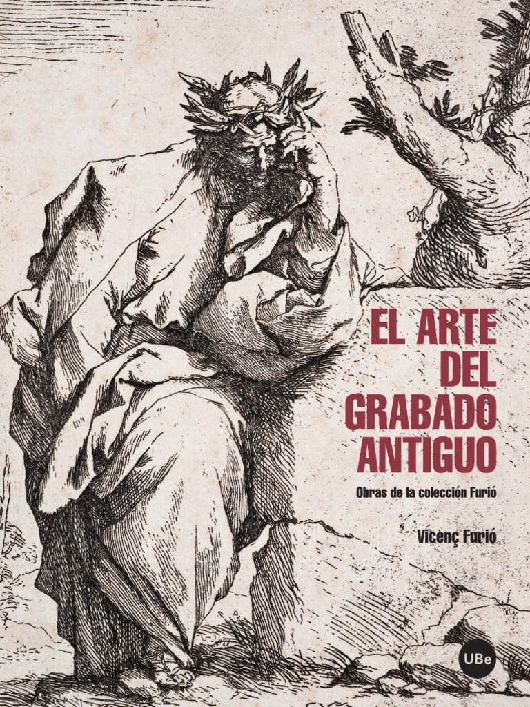 El Arte Del Grabado Antiguo Obras de La PDF Grabado Pinturas