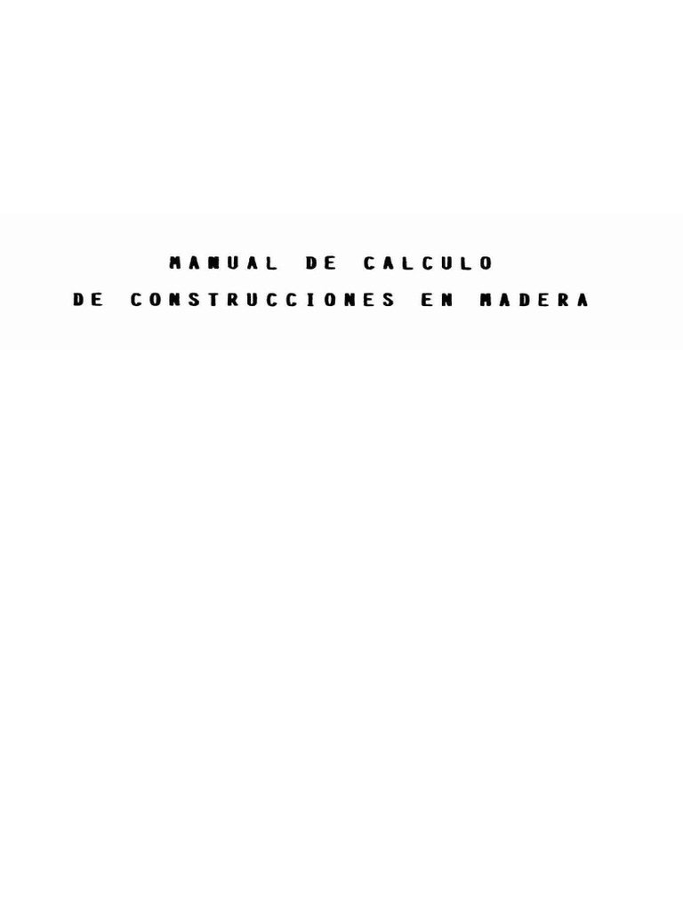 Un Increíble Manual Sobre El Calculo de Construcciones en Madera PDF