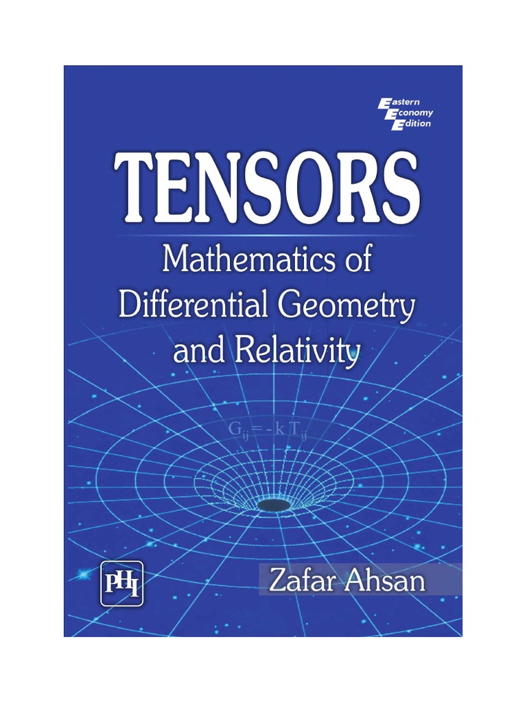 Tensor Mathematics of Differential Geometry and Relativity Zafar Ahsan (PDFDrive) PDF