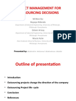 Project Management For Outsourcing Decisions: Written By: Bopaya Bidanda Ozlem Arisoy Murat Azim