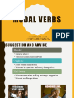 Modal Verbs: Suggestion and Advice Obligation and Prohibition Lack of Obligation/Necessity