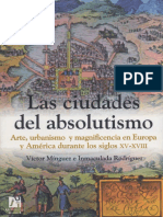 Minguez & Rodríguez. - Las Ciudades Del Absolutismo. Arte, Urbanismo y Magnificencia en Europa y América (2006)