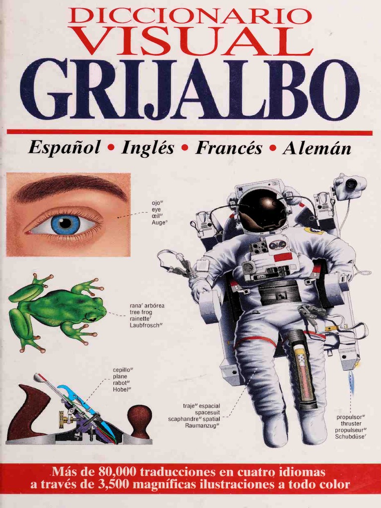 Jean-Claude Corbeil, Ariane Archambault - Diccionario Visual Grijalbo -  Español, Inglés, Francés, Alemán.-Editorial Grijalbo (1997), PDF, Diccionario