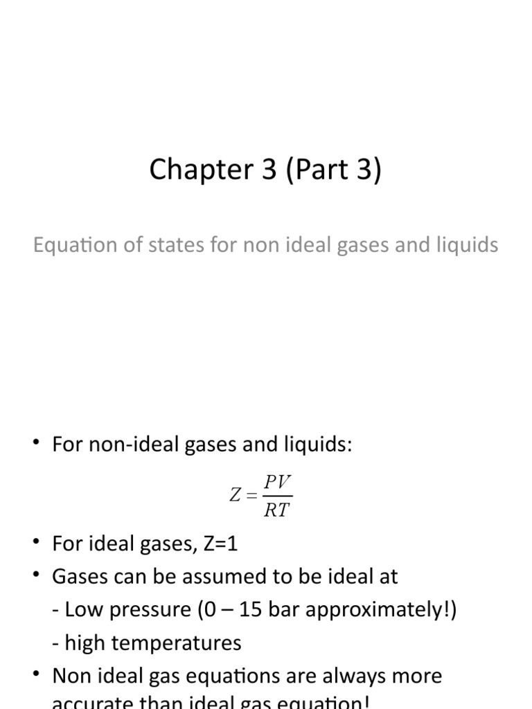 Chapter 3 (Part 3) Equation of States For Non Ideal Gases and Liquids