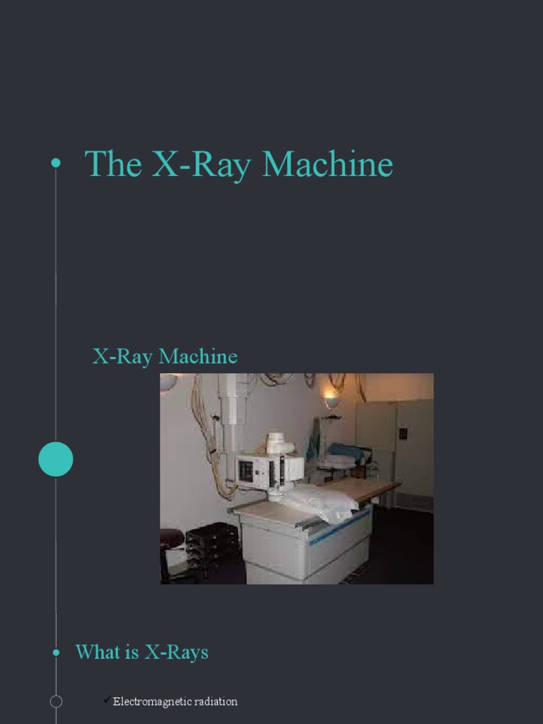 RT Report The XRAY MACHINE PDF Vacuum Tube Electron