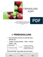 Teknologi Kopi: Ir. Agus Selamet Duniaji, M.Si Jurusan Ilmu Dan Teknologi Pangan Fak. Teknologi Pertanian Unud