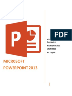 Microsoft Powerpoint 2013: CS101-Introduction To Computers Nashrah Shakeel 202670023 BS English