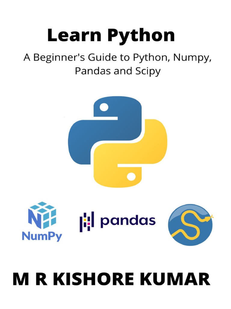 Kumar, Kishore - Learn Python - A Beginner's Guide To Python, Numpy ...