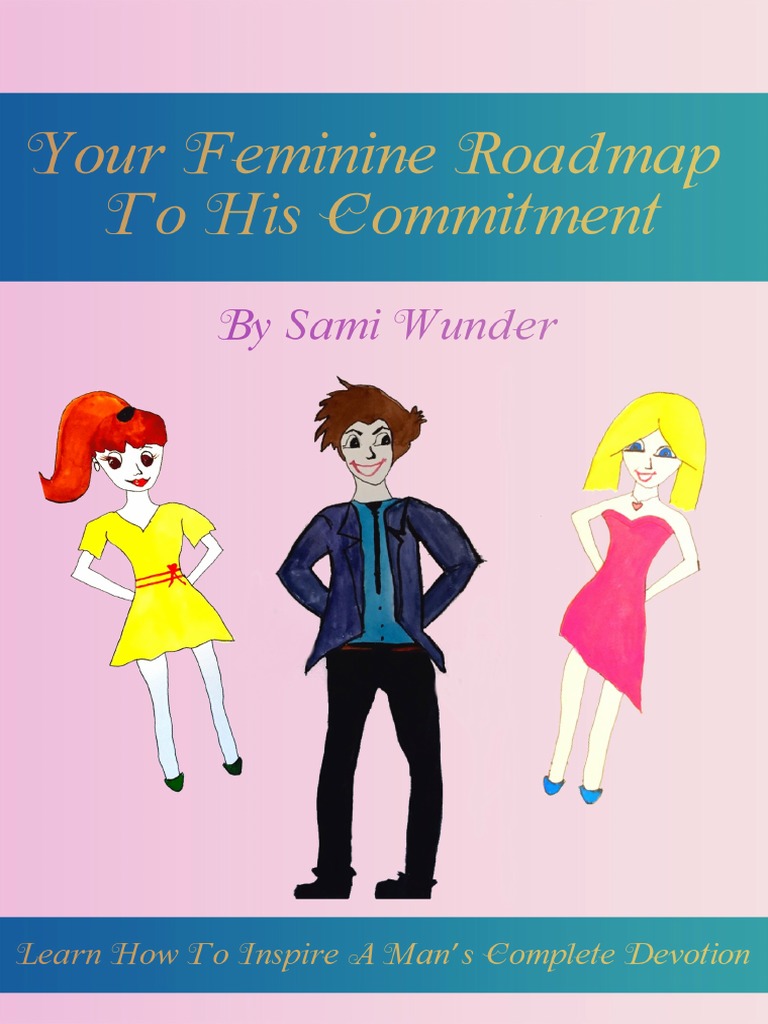 Your Feminine Roadmap To His Commitment PDF Love Self Esteem