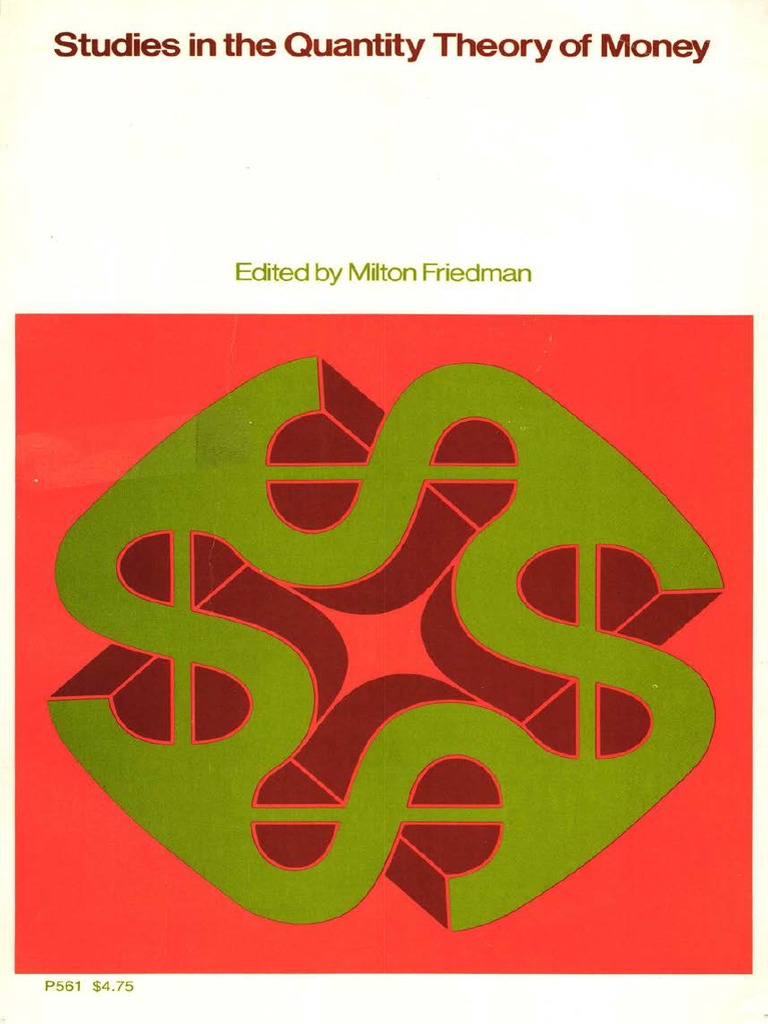 Milton Friedman - Studies in The Quantity Theory of Money