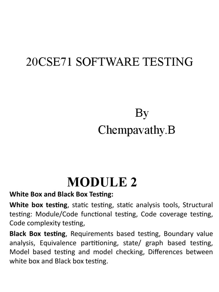 20CSE71A - ST - MODULE 2 - White Box Testing | PDF | Software Testing ...