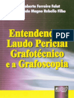 Resumo Entendendo o Laudo Pericial Grafotecnica e Grafoscopia Luiz Roberto Ferreira Falat Hildebrando Magno Rebello Filho