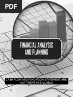 Financial Analysis and Planning: Cash Flow and Fund Flow Statement Are Not There in Syllabus