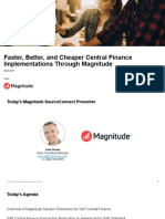 Faster, Better, and Cheaper Central Finance Implementations Through Magnitude