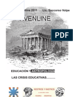 Crisis Educativas. Antropología y Educación. Lic. Soccorso Volpe