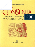 Mi Consenta. Metafore, Messaggi e Simboli Come Silvio Berlusconi Ha Conquistato Il Consenso Degli Italiani ( PDFDrive )
