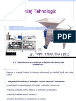 Utilaj Tehnologic: Gr. TVPF, TMAP, TPA