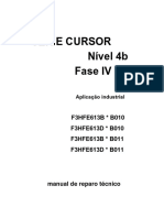 Série Cursor Nível 4b Fase IV: F3HFE613B B010 F3HFE613D B010 F3HFE613B B011 F3HFE613D B011