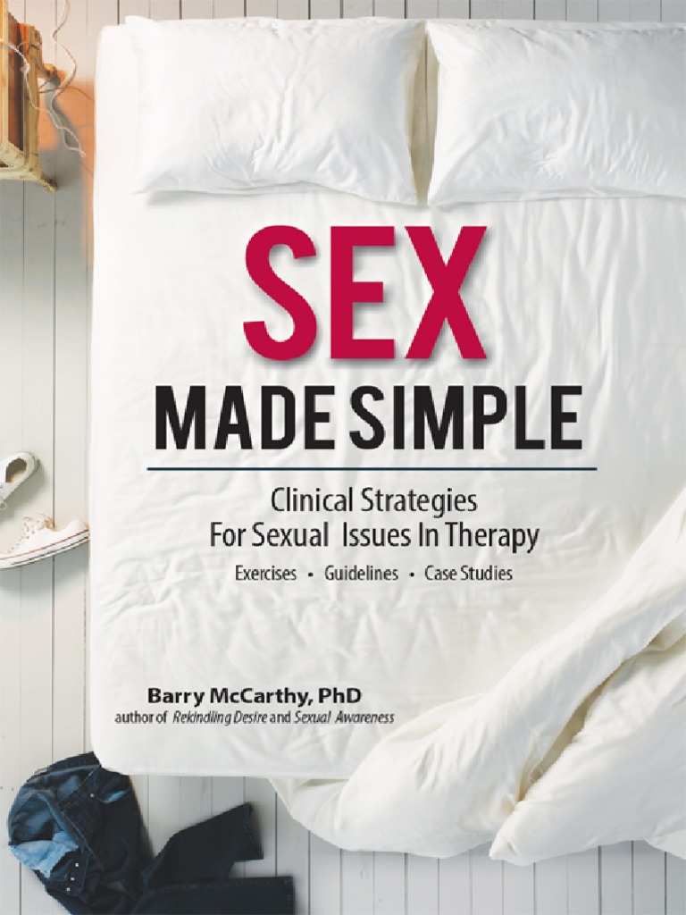 Barry McCarthy Sex Made Simple - Clinical Strategies For Sexual Issues in Therapy PESI Publishing