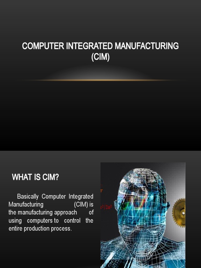 An Overview of ComputerIntegrated Manufacturing (CIM) Key Components