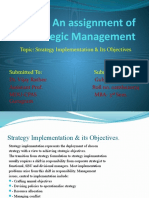 An Assignment of Strategic Management: Topic: Strategy Implementation & Its Objectives
