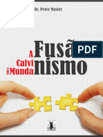 A Fusão Do Calvinismo Com o Mudanismo -Peter Master