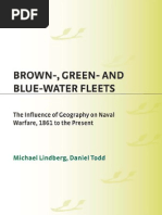 Brown, Green and Blue Water Fleets; The Influence of Geography on Naval_Warfare 1861 to the Present
