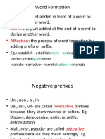 Word Formation: - Prefix - Suffix - Affixation