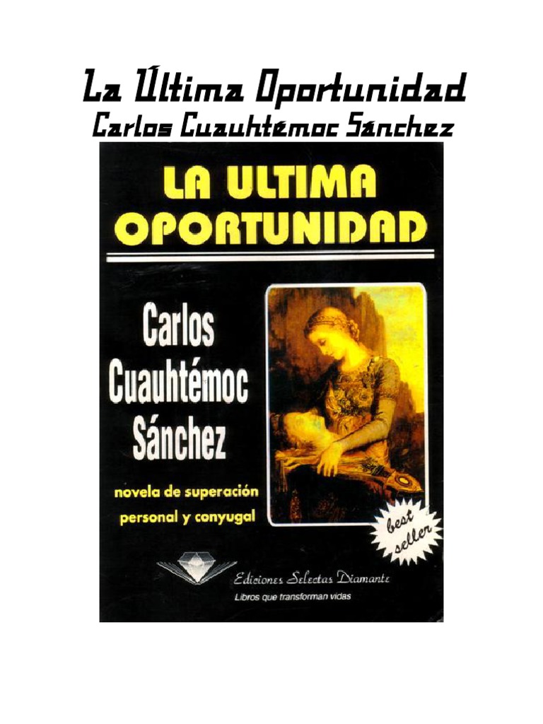 La Última Oportunidad. Carlos Cuauhtémoc Sánchez