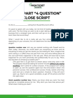 The 1-Part "4 Question" Close Script: Question Number One: Let's Say You Started Working With Russell and His