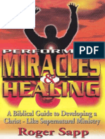 Performing Miracles and Healing - Biblical Guide - 266 Pages