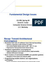 Fundamental Design Issues: CS 258, Spring 99 David E. Culler Computer Science Division U.C. Berkeley