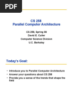 CS 258 Parallel Computer Architecture: CS 258, Spring 99 David E. Culler Computer Science Division U.C. Berkeley