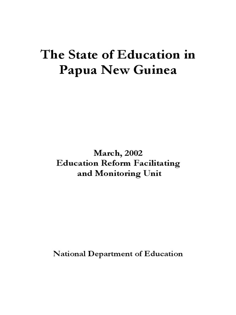 The State of Education in Papua New Guinea: March, 2002 Education ...