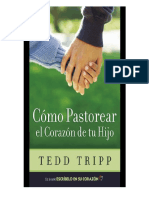 Cómo Pastorear El Corazón de Tu Hijo - Tedd Trip