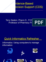Evidence-Based Clinical Decision Support (CDS) : Terry Seaton, Pharm.D., FCCP, BCPS Professor of Pharmacy Practice