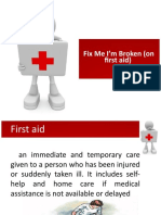 Fix Me I'm Broken (On First Aid)