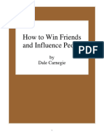 How To Win Friends and Influence People: by Dale Carnegie