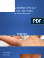 Efloresensi Polimorfik Dan Kelainan Pigmentasi: Dr. Dr. Linda J Wijayadi SP - KK FINSDV